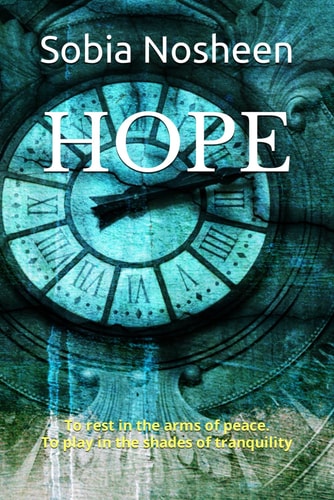 Hope -- To Rest in the Arms of Peace. To Play in the Shades of Tranquility --