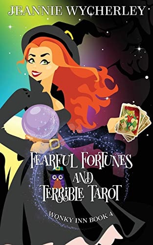 Fearful Fortunes and Terrible Tarot Wonky Inn Book 4