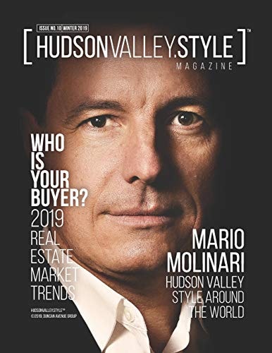 Hudson Valley Style Magazine - Winter 2019 Edition Hudson Valley Style Around the World with Mario Molinari