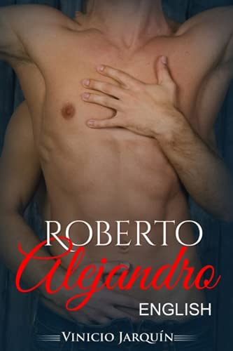 Roberto and Alejandro A True Love Story... All Started in Internet