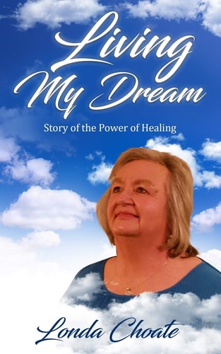 Living My Dream Story of the Power of Healing