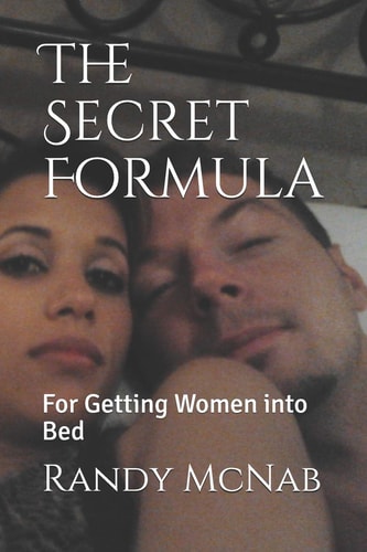 The Secret Formula For Getting Women Into Bed
