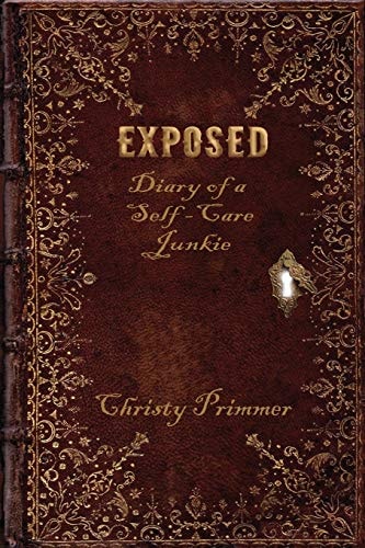 Exposed Diary of a Self-Care Junkie