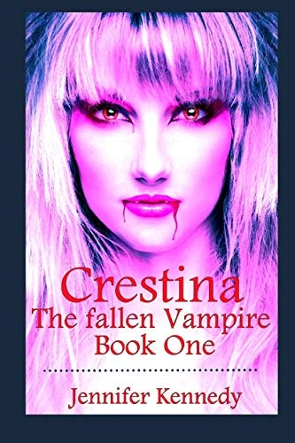 Crestina The Fallen Vampire Book One