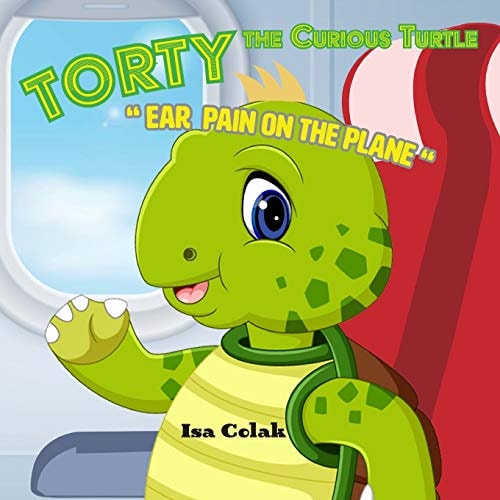 Torty The Curious Turtle Ear Pain On The Plane