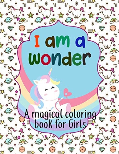 I Am a Wonder A Magical Coloring Book for Girls