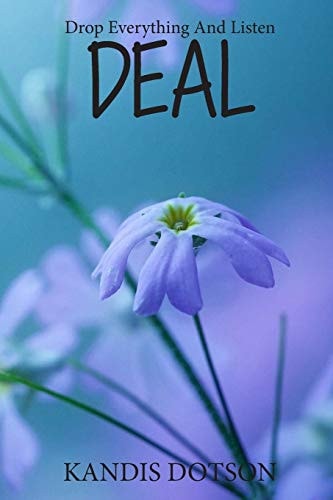 Deal Drop Everything And Listen
