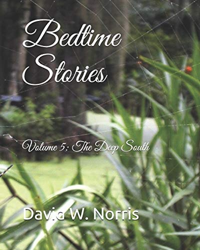 Bedtime Stories Volume 5: The Deep South