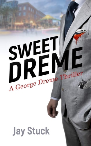 Sweet Dreme A George Dreme Thriller