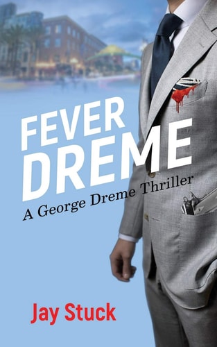 Fever Dreme A George Dreme Thriller