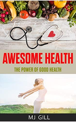 Awesome Health The Power of Good Health