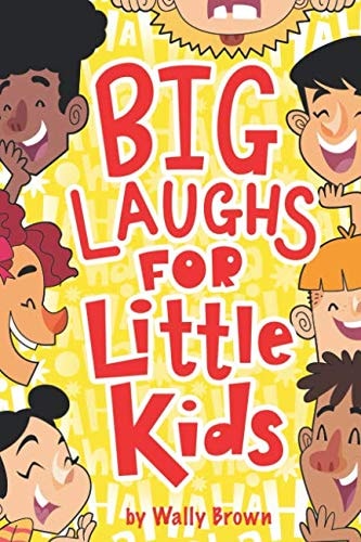 Big Laughs For Little Kids Joke Book for Boys and Girls Ages 5-7