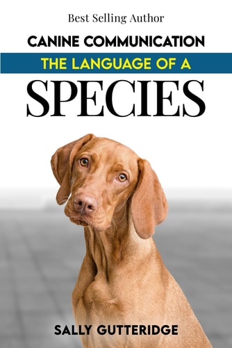 Canine Communication The Language of a Species