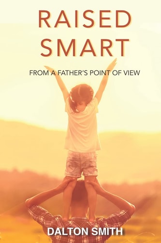 Raised Smart From a Father's Point of View