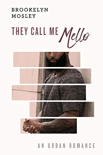 They Call Me Mello An Urban Romance