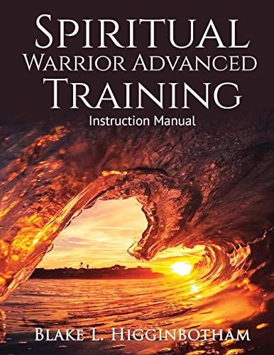 Spiritual Warrior Advanced Training Instruction Manual