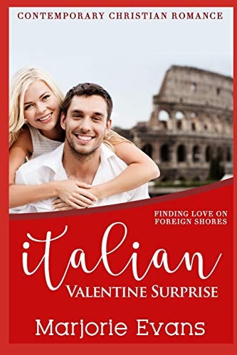 Italian Valentine Surprise Contemporary Christian Romance