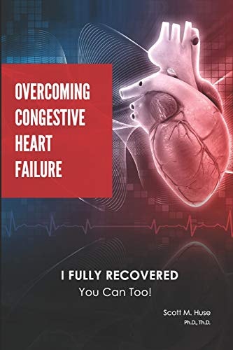 Overcoming Congestive Heart Failure I Fully Recovered. You Can Too!