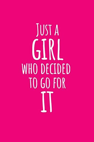 Just a Girl Who Decided to Go for It