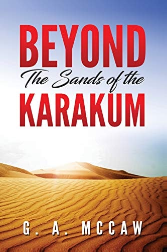 Beyond the Sands of the Karakum