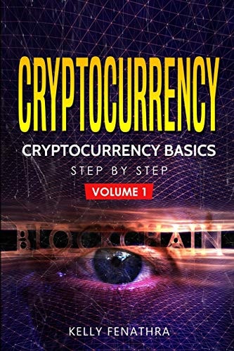 Cryptocurrency Cryptocurrency Basics Step by Step