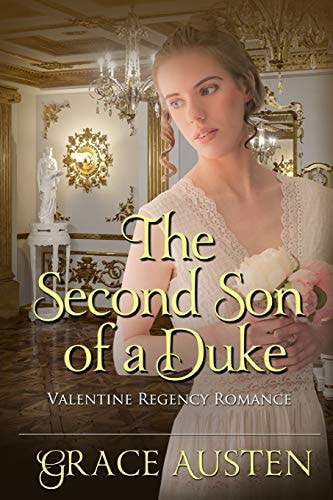The Second Son of a Duke Valentine Regency Romance