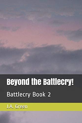 Beyond the Battlecry! Battlecry Book 2