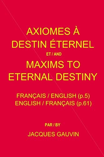 Axiomes À Destin Éternel Et/and Maxims To Eternal Destiny Français / English