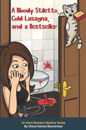 A Bloody Stiletto, Cold Lasagna, and a Bestseller An Anna Romano Mystery Series