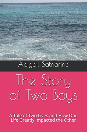 The Story of Two Boys A Tale of Two Lives and How One Life Greatly Impacted the Other