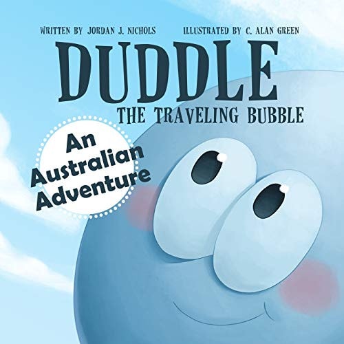Duddle the Traveling Bubble An Australian Adventure