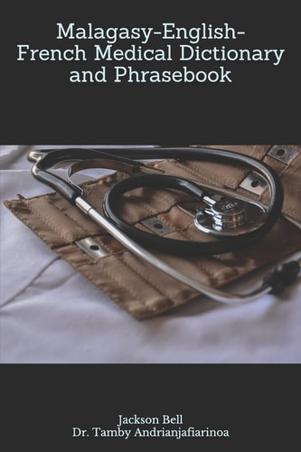 Malagasy-English-French Medical Dictionary and Phrasebook