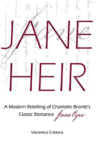 Jane Heir A Modern Retelling of Charlotte Brontë's Classic Romance Jane Eyre