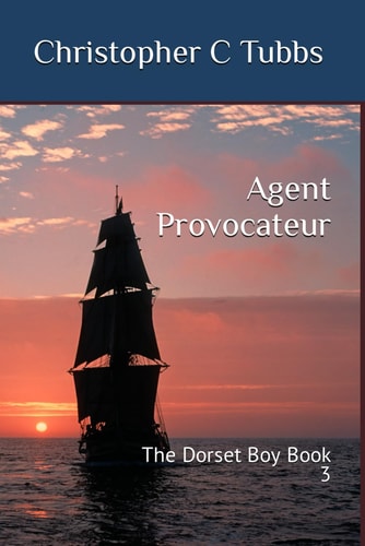 Agent Provocateur The Dorset Boy Book 3