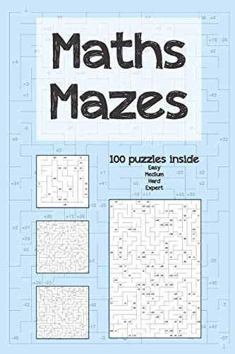 Maths Mazes ... 100 Mental Arithmetic Puzzles