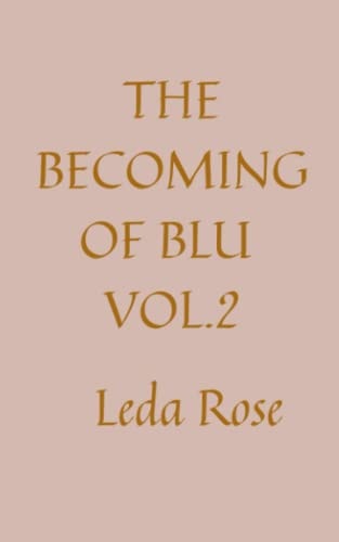 The Becoming of Blu Vol. 2
