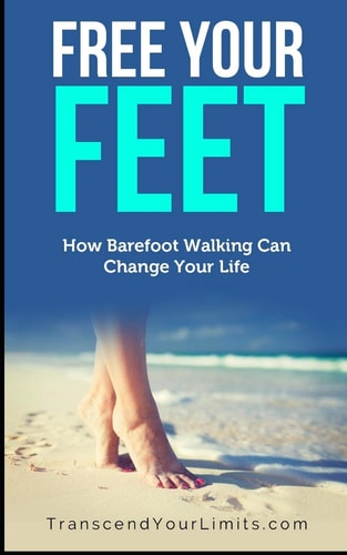 Free Your Feet How Barefoot Walking Can Change Your Life
