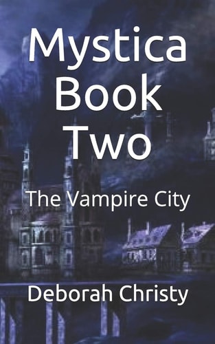 Mystica Book Two The Vampire City