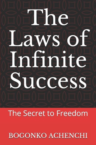 The Laws of Infinite Success The Secret to Freedom
