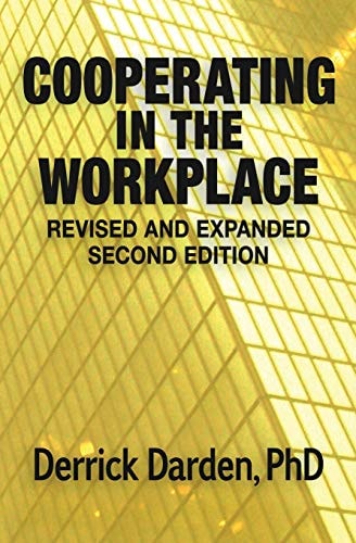 Cooperating in the Workplace Revised and Expanded Second Edition