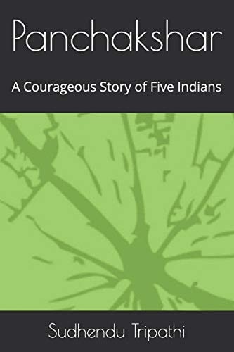 Panchakshar A Courageous Story of Five Indians