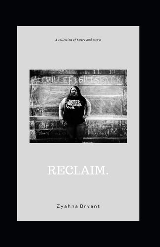 Reclaim A Collection of Poetry and Essays