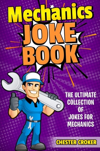 Jokes For Mechanics Funny Mechanics Jokes, Puns and Stories
