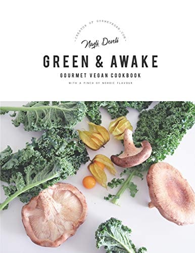 Green and Awake Gourmet Vegan Recipes