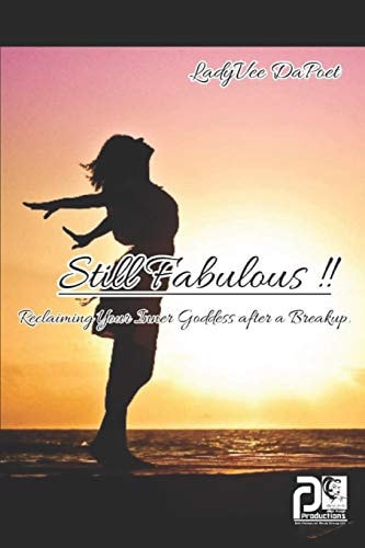 Still Fabulous!! Reclaiming Your Inner Goddess After a Breakup