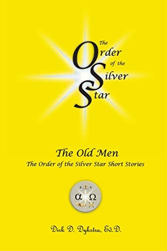 The Old Men The Order of the Silver Star Short Stories