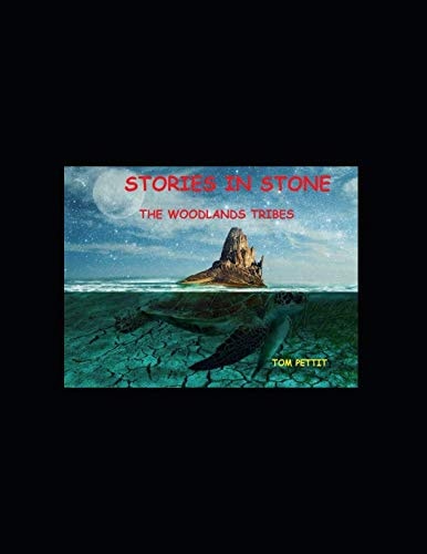 Stories in Stone The Woodlands Tribes