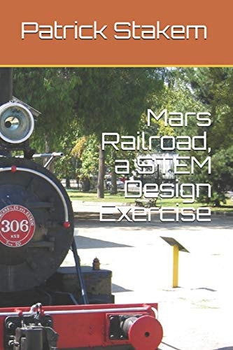 Mars Railroad, a Stem Design Exercise