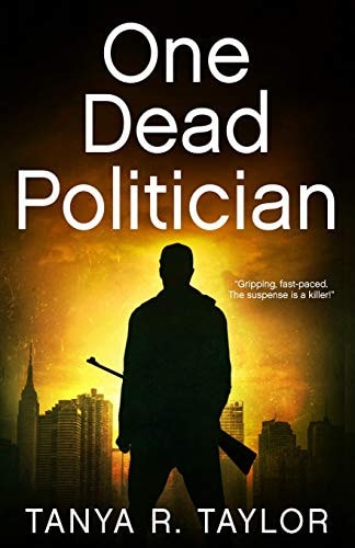 One Dead Politician A Crime Thriller With An Unexpected Twist
