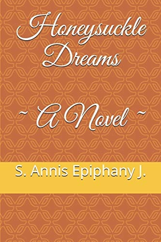 Honeysuckle Dreams ~ a Novel ~